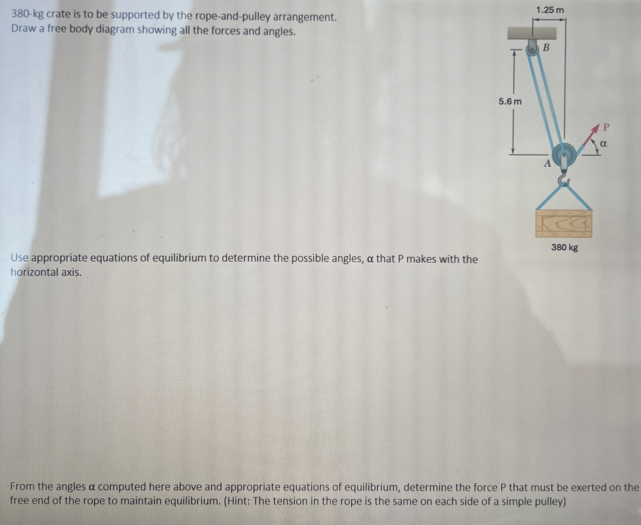 3 8 0 - k g crate is to be supported by the rope