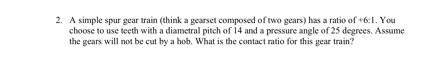 A simple spur gear train ( think a gearset