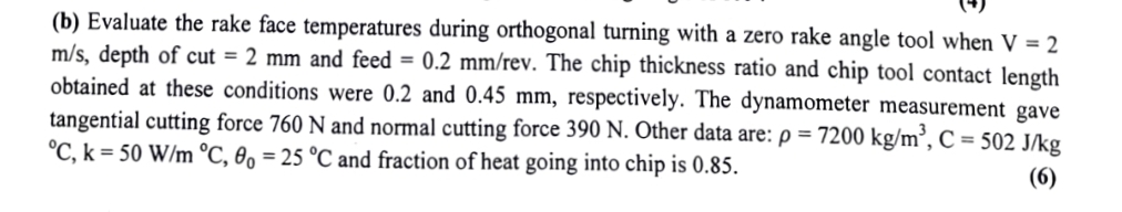 ( b ) Evaluate the rake face temperatures during