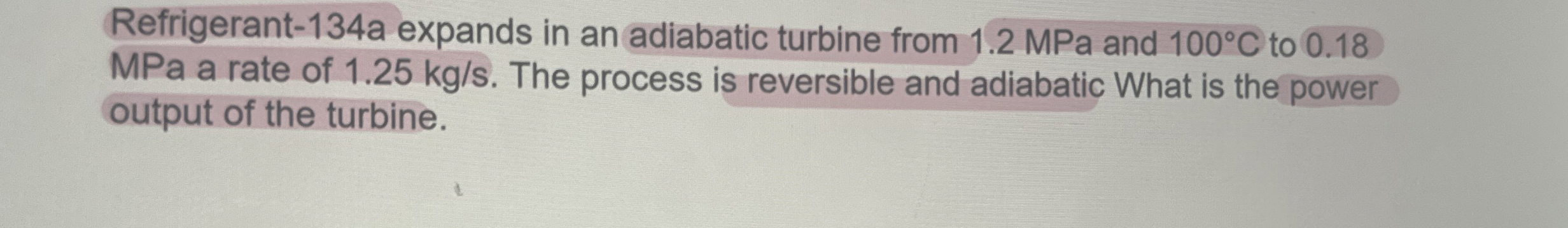 Refrigerant - 1 3 4 a expands in an adiabatic