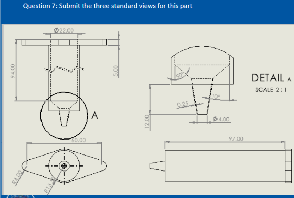 Question 7 : Submit the three standard views for