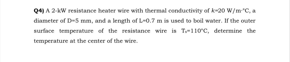 Q 4 ) A 2 - kW resistance heater wire with