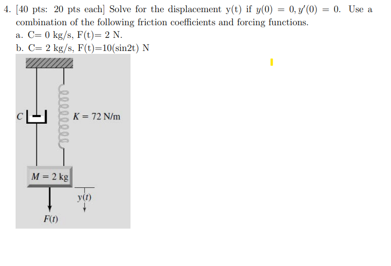 [ 4 0 pts: 2 0 pts each ] Solve for the