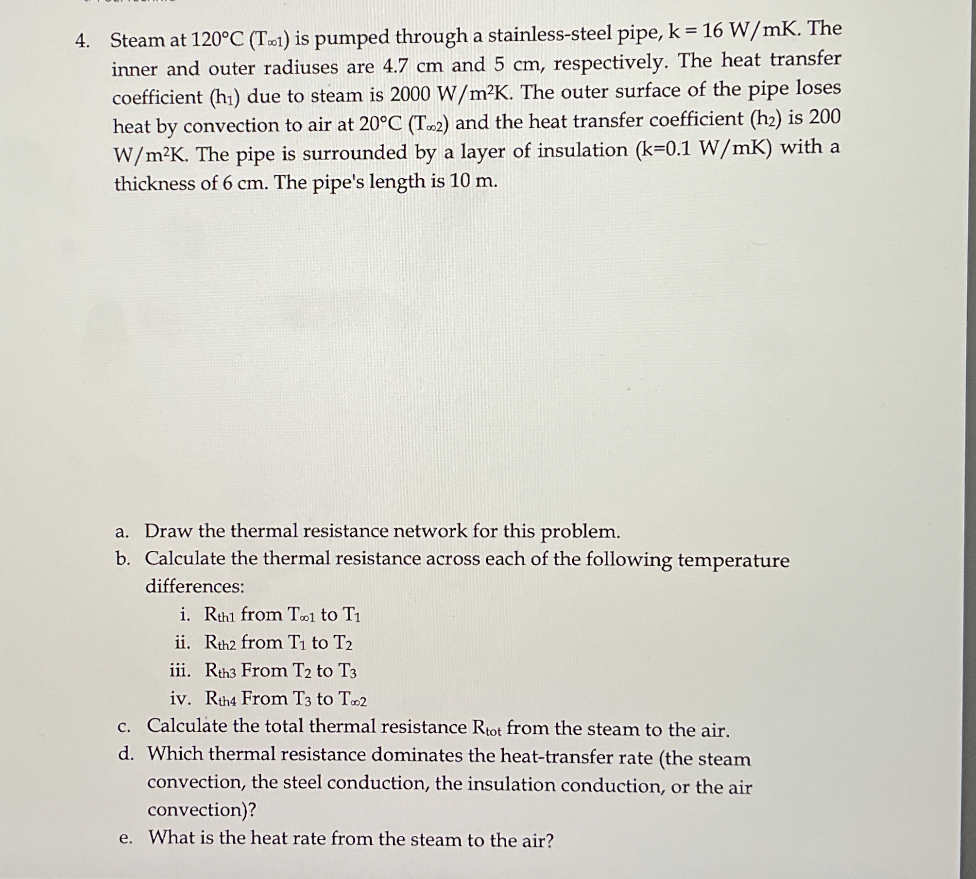 Steam at 1 2 0 C ( T 1 ) is pumped through a