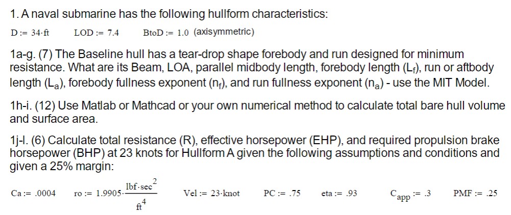 A naval submarine has the following hulform