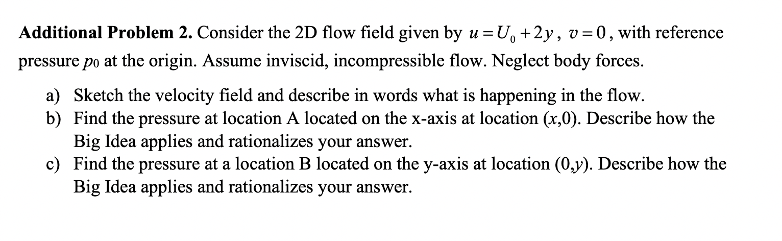 Additional Problem 2 . Consider the 2 D flow
