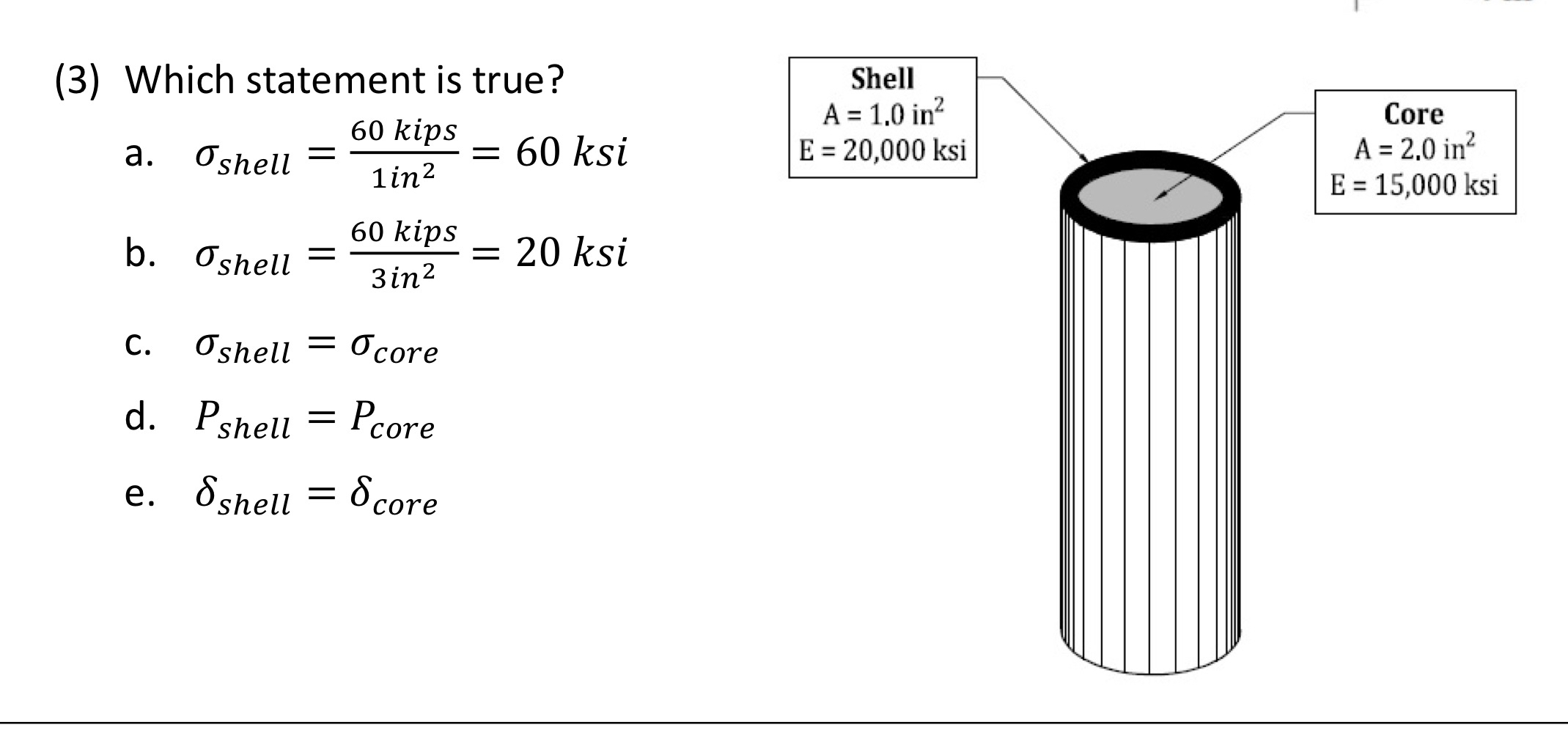 ( 3 ) Which statement is true? a . , s h e l l =