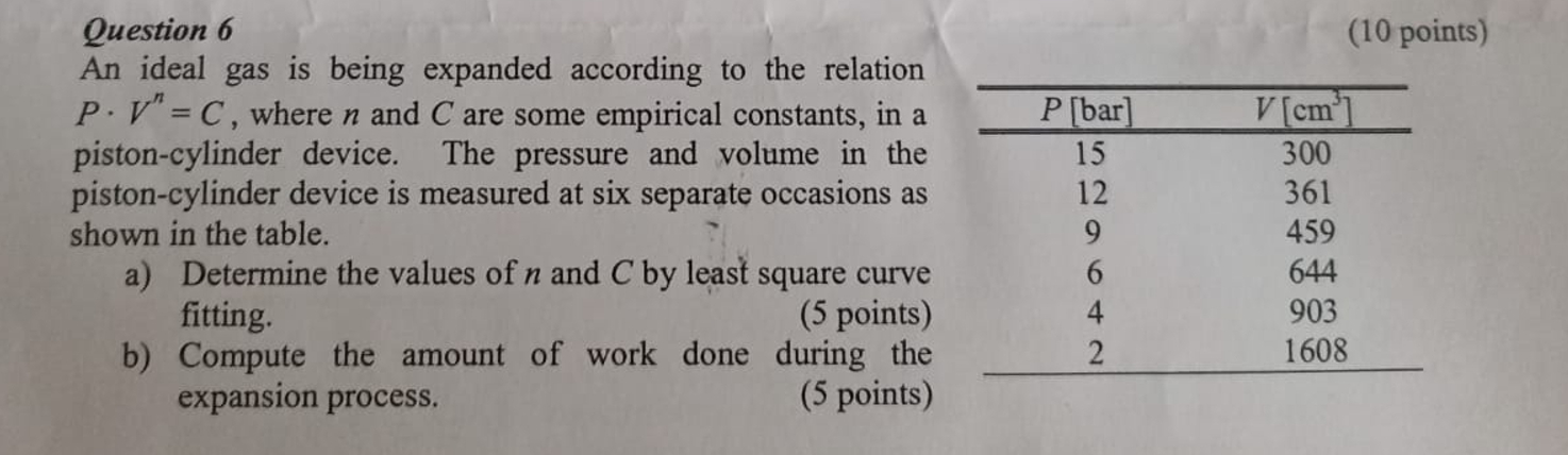 Question 6 An ideal gas is being expanded