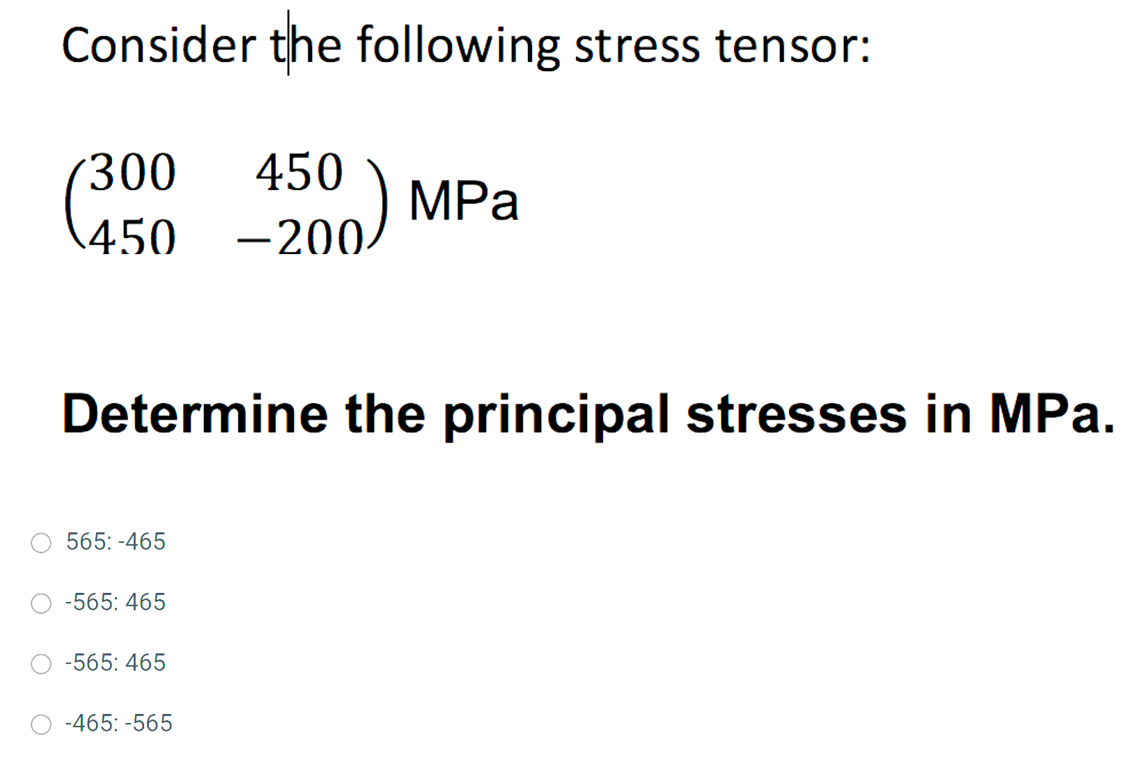 Consider the following stress tensor: ( [ 3 0 0 ,