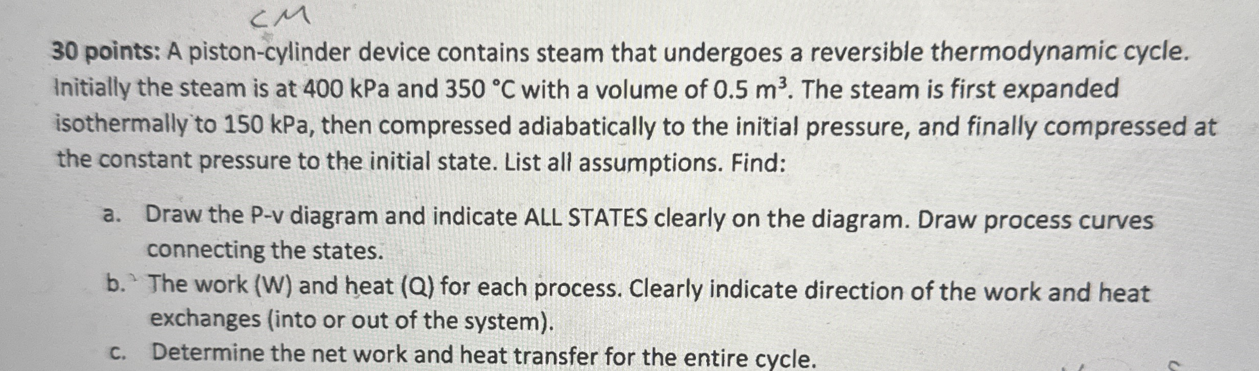 3 0 points: A piston - cylinder device contains