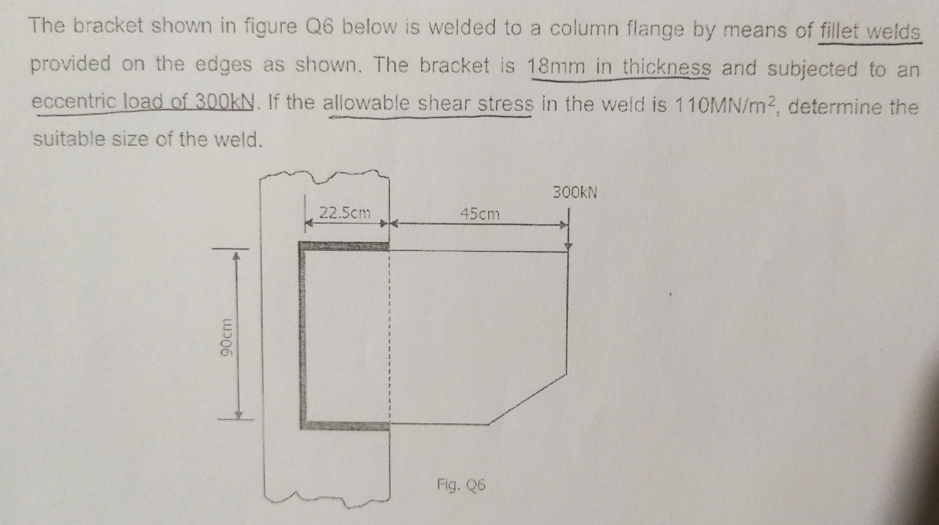 The bracket shown in figure Q 6 below is welded