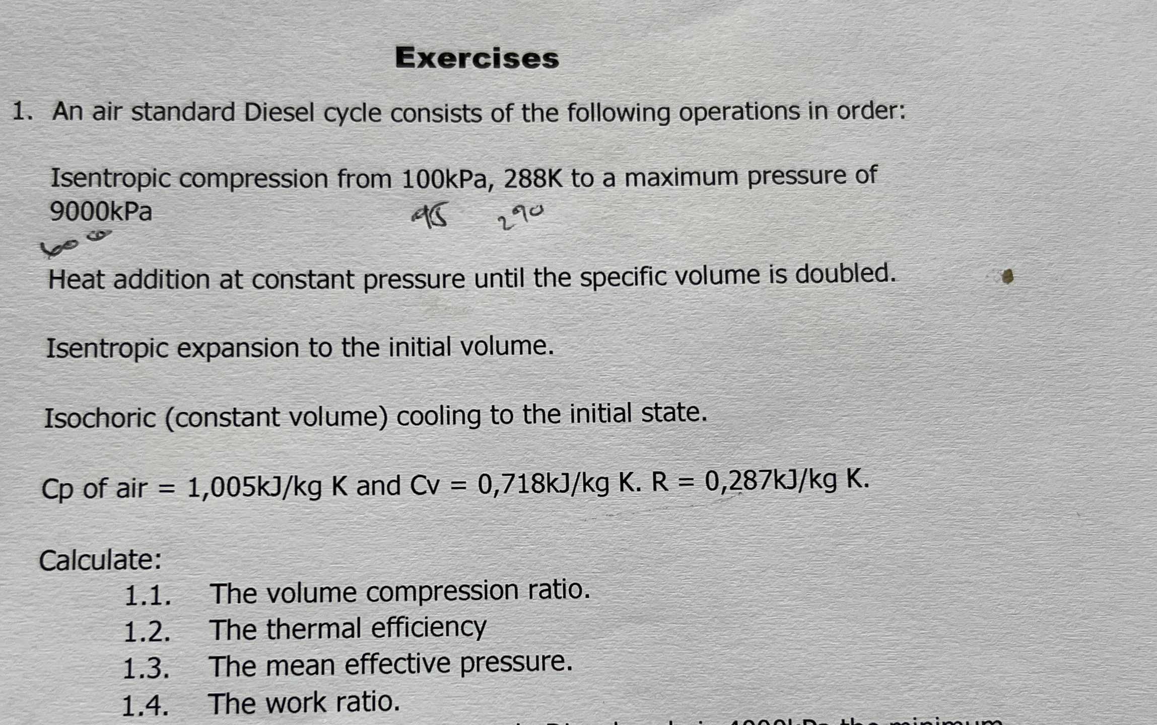 Exercises An air standard Diesel cycle consists
