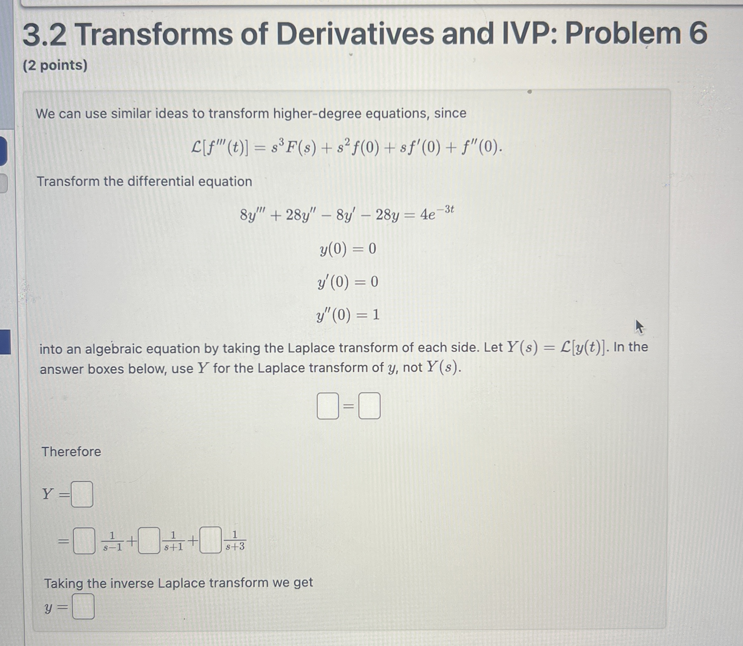 3 . 2 Transforms of Derivatives and IVP: Problem