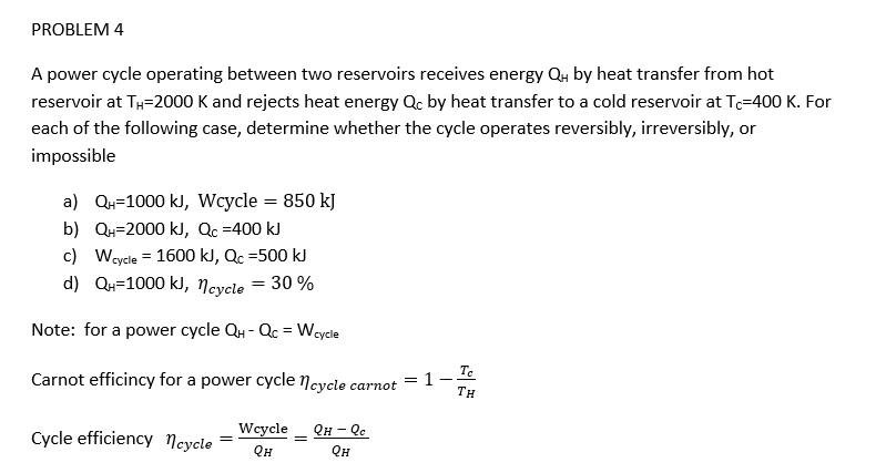 PROBLEM 4 A power cycle operating between two