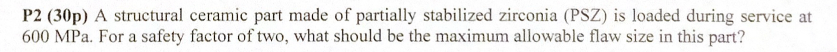 P 2 ( 3 0 p ) A structural ceramic part made of