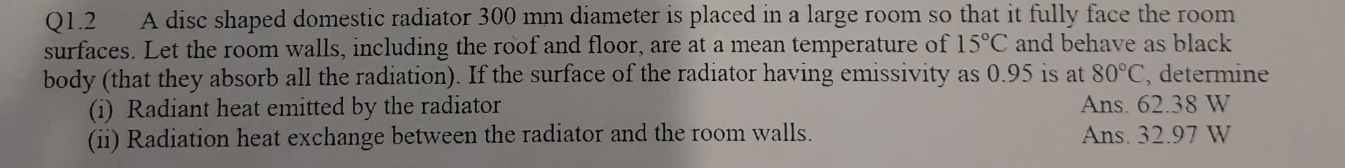 Q 1 . 2 A disc shaped domestic radiator 3 0 0 mm