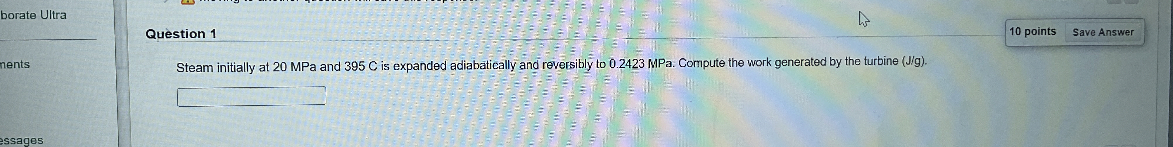 Question 1 Steam initially at 2 0 MPa and 3 9 5 C