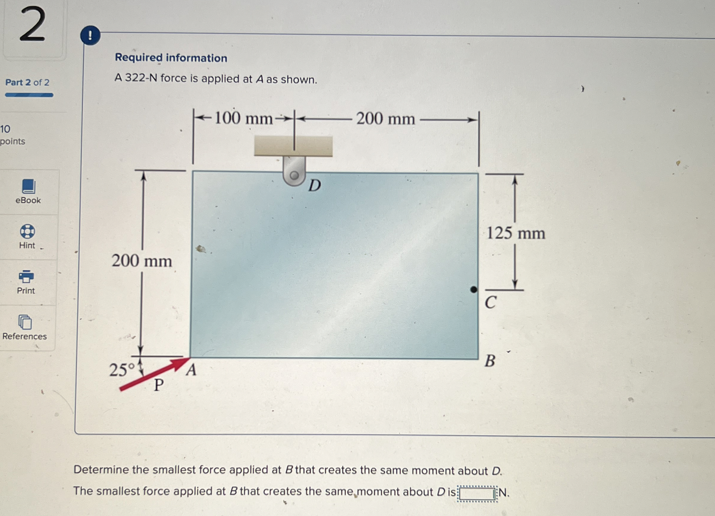 Required information A 3 2 2 - N force is applied