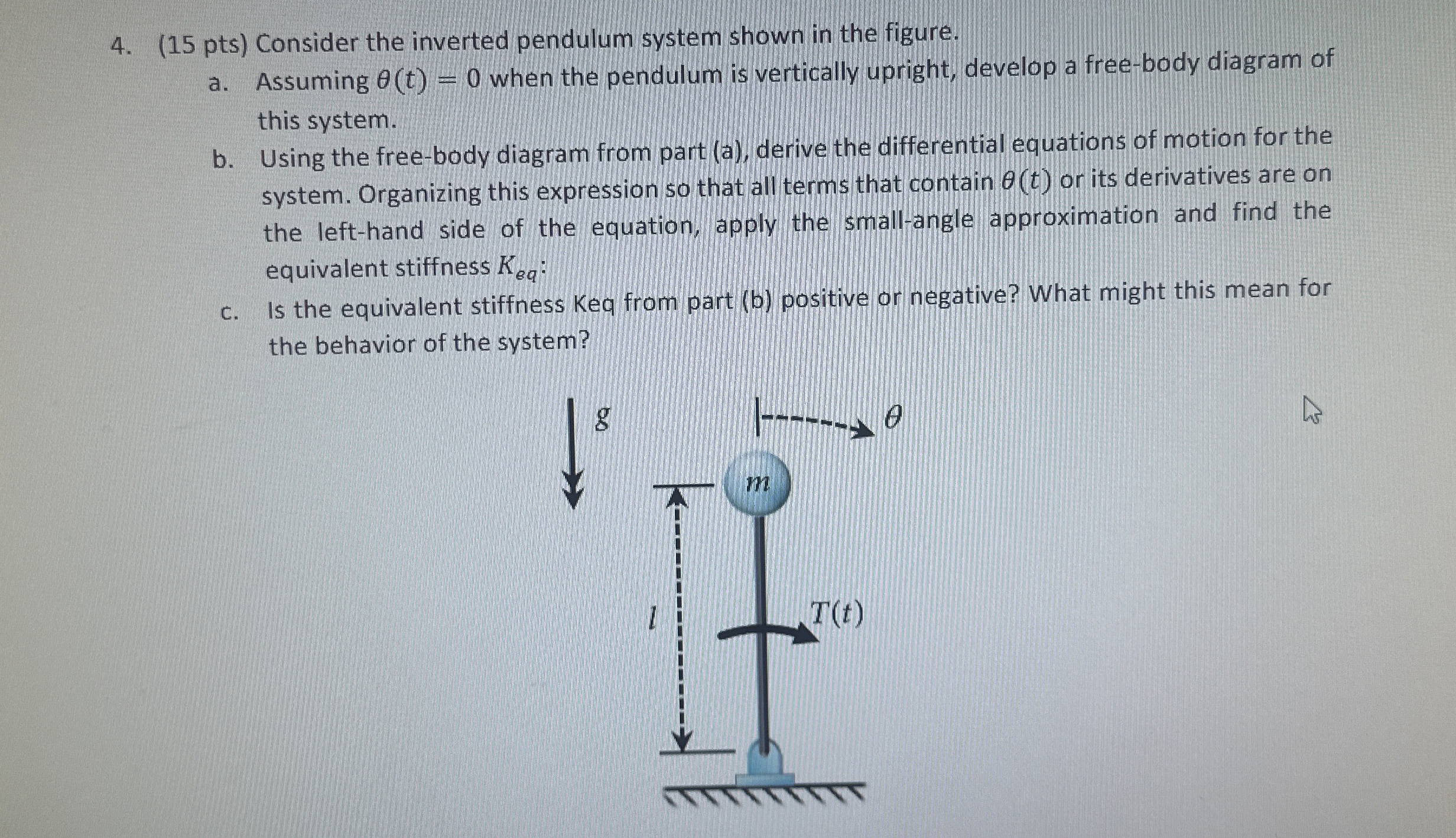 ( 1 5 pts ) Consider the inverted pendulum system
