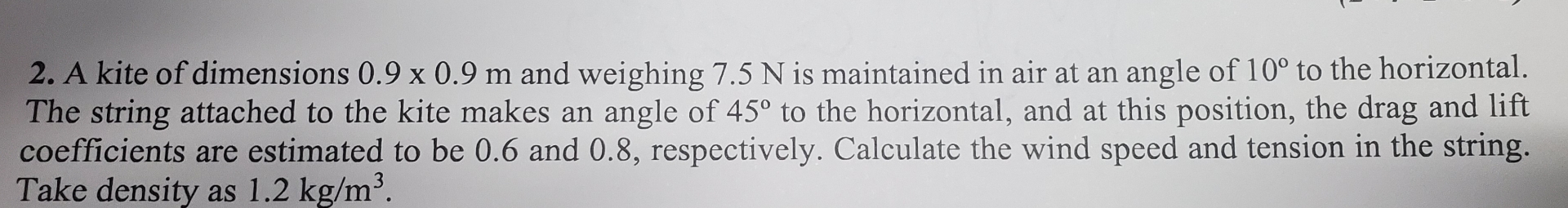A kite of dimensions 0 . 9 0 . 9 m and weighing 7