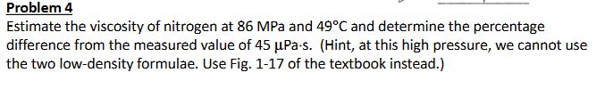 Problem 4 Estimate the viscosity of nitrogen at 8