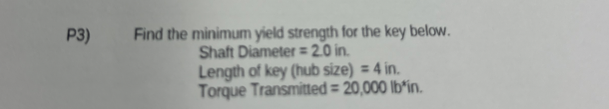 P 3 ) Find the minimum yield strength for the key