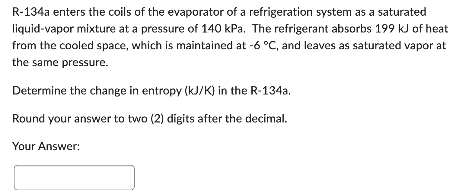 R - 1 3 4 a enters the coils of the evaporator of