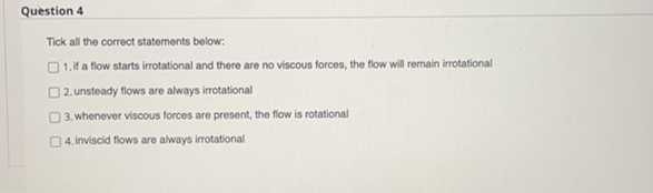 Question 4 Tick all the correct statements below: