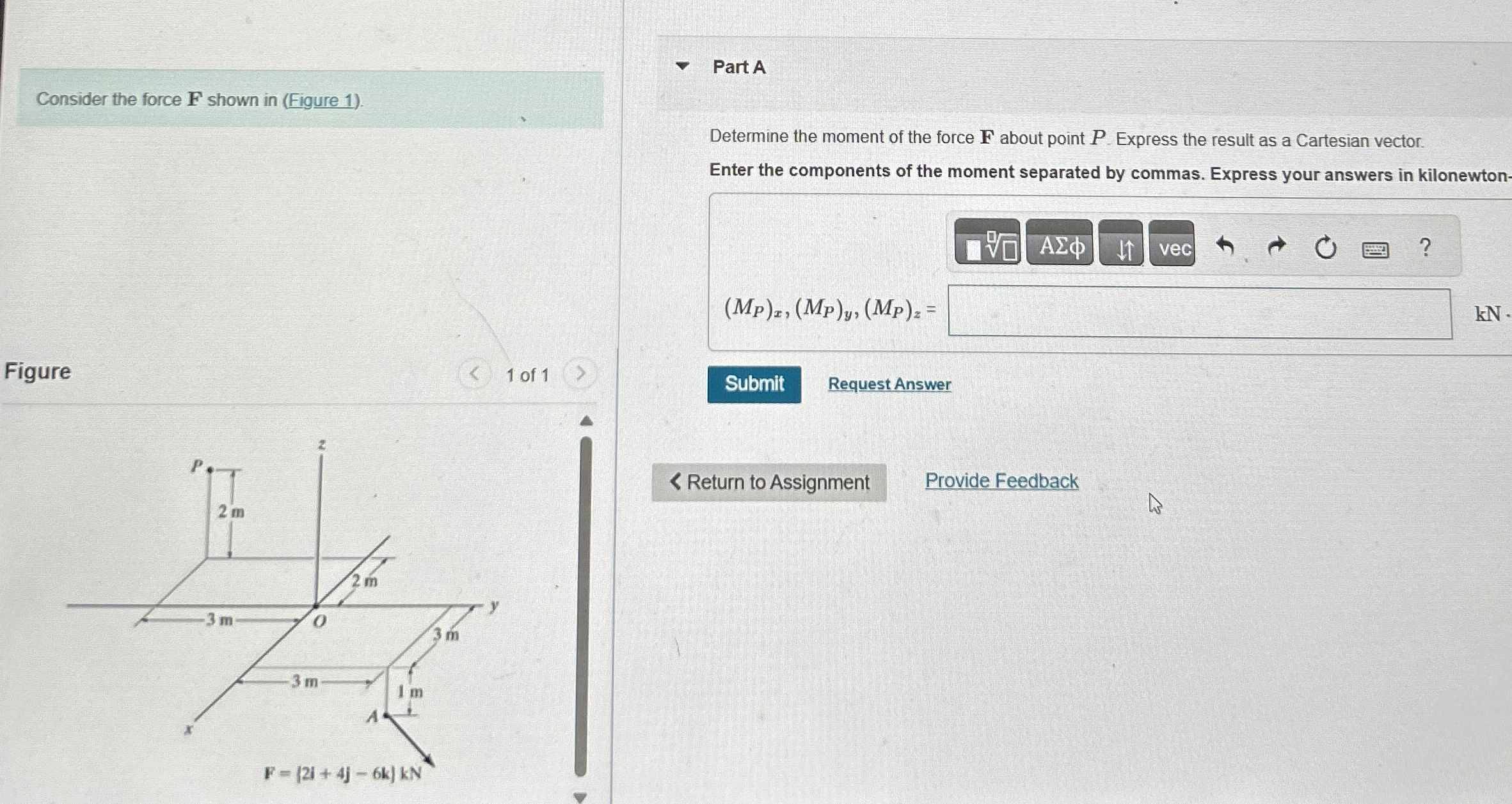 Consider the force F shown in ( Figure 1 ) .