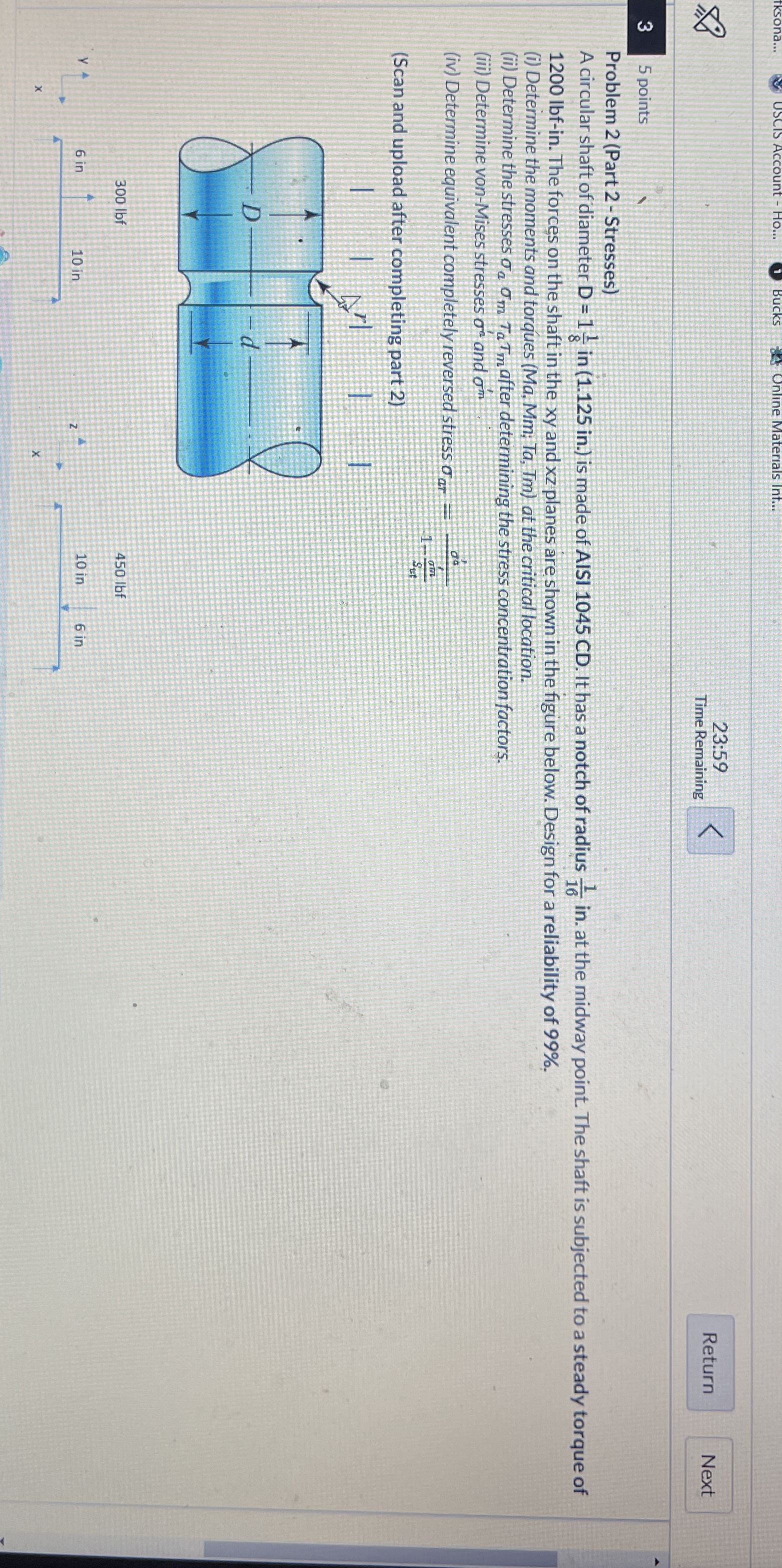 Problem 2 ( Part 2 - Stresses ) A circular shaft