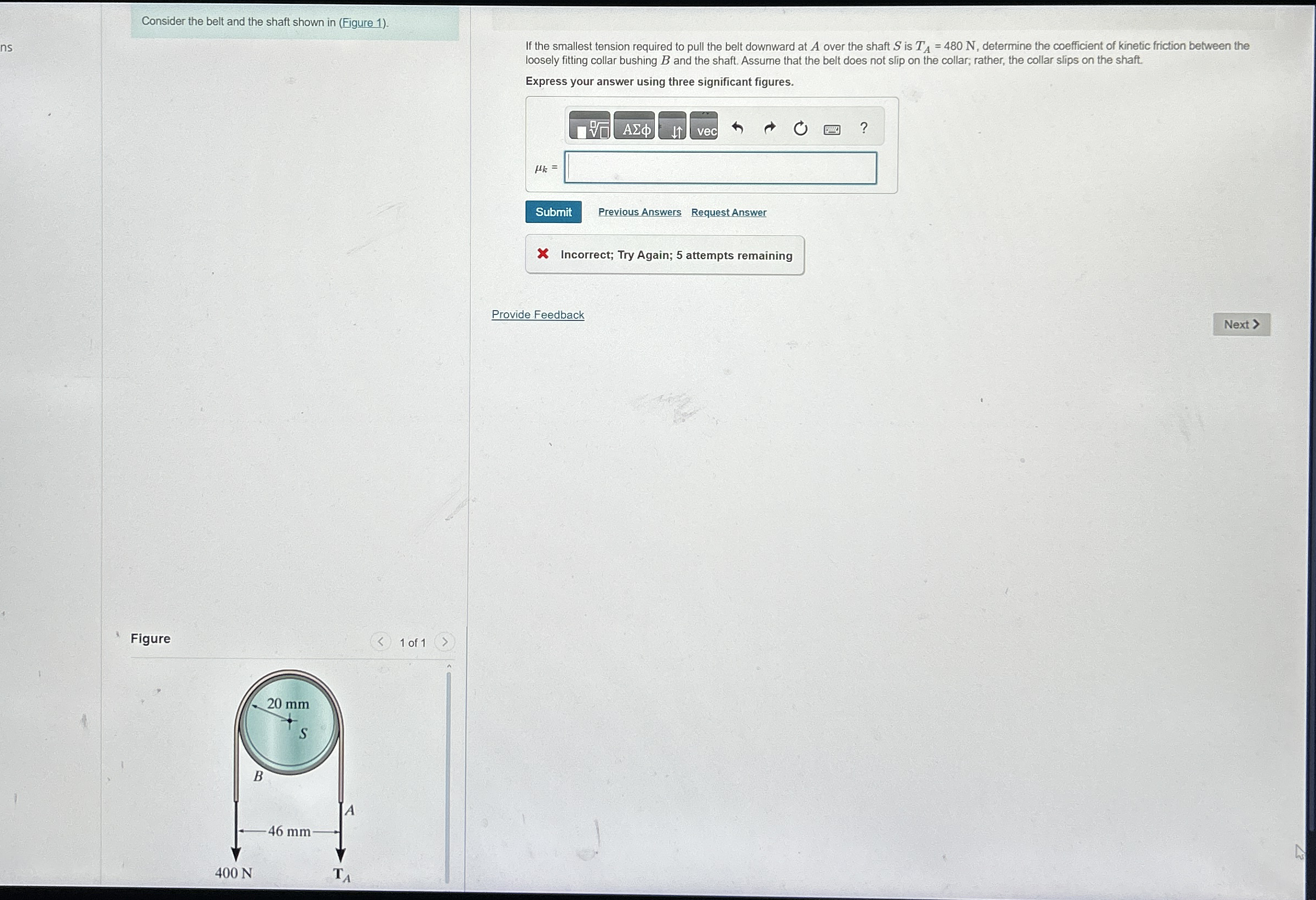 Consider the belt and the shaft shown in ( Figure