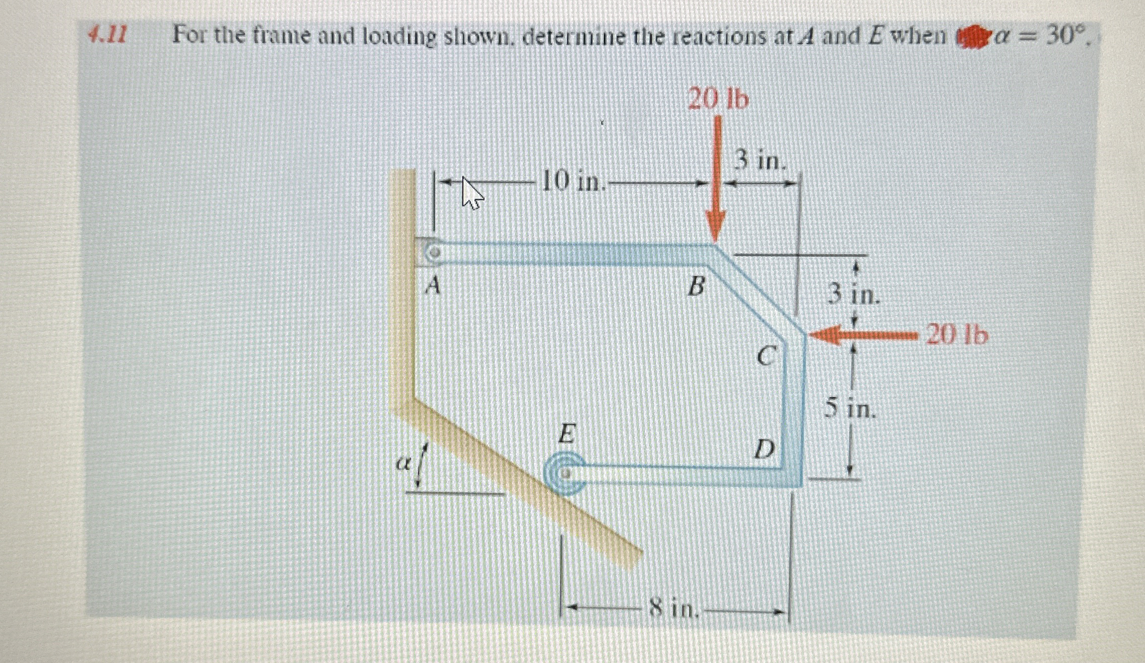 4 . 1 1 For the frame and loading shown.