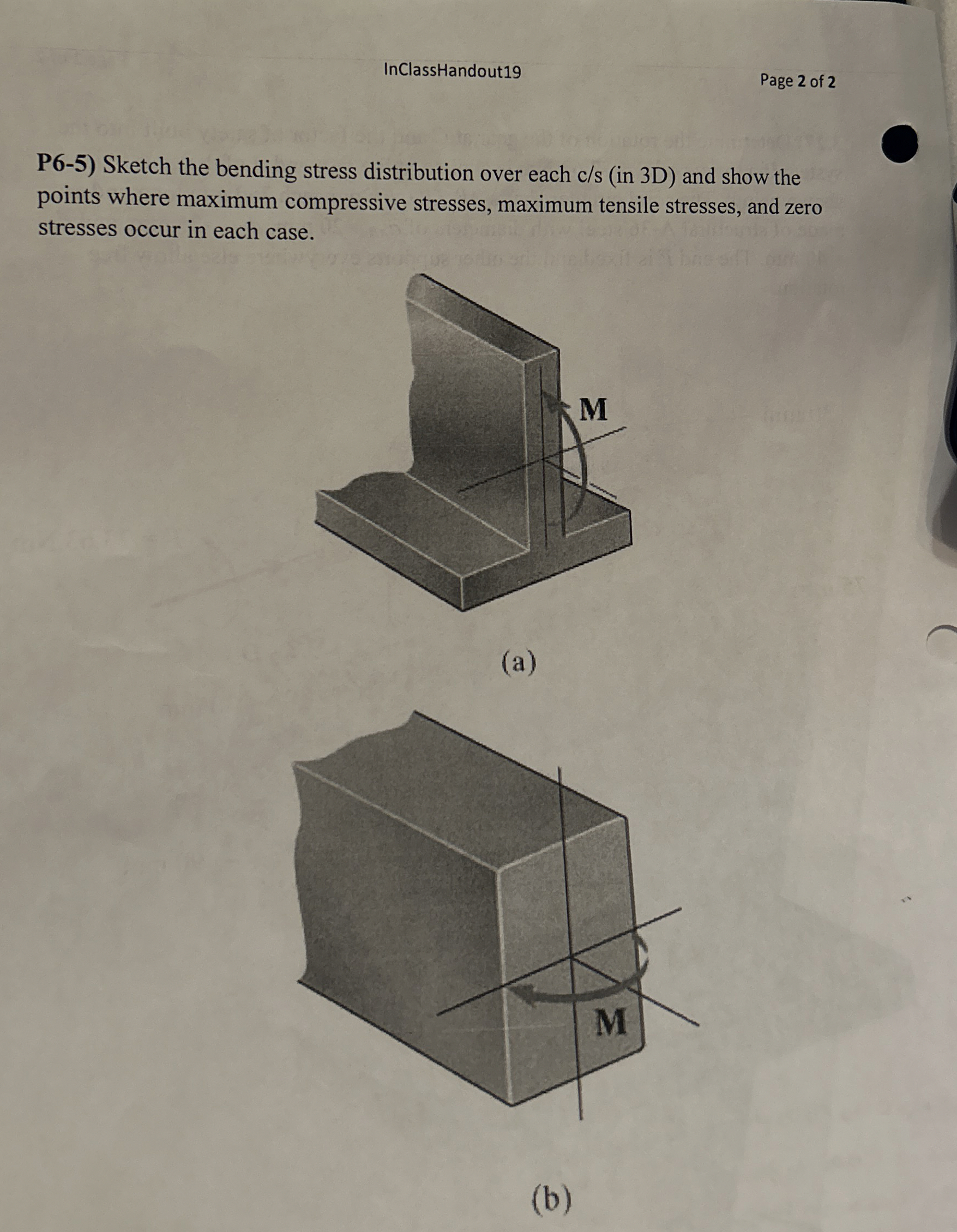 P 6 - 5 ) Sketch the bending stress distribution