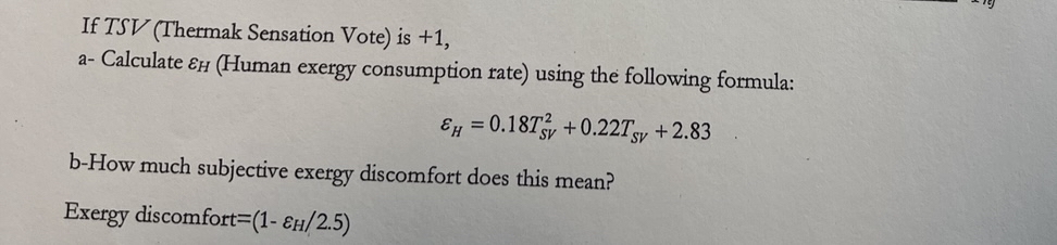 If TSV ( Thermak Sensation Vote ) is + 1 , a -
