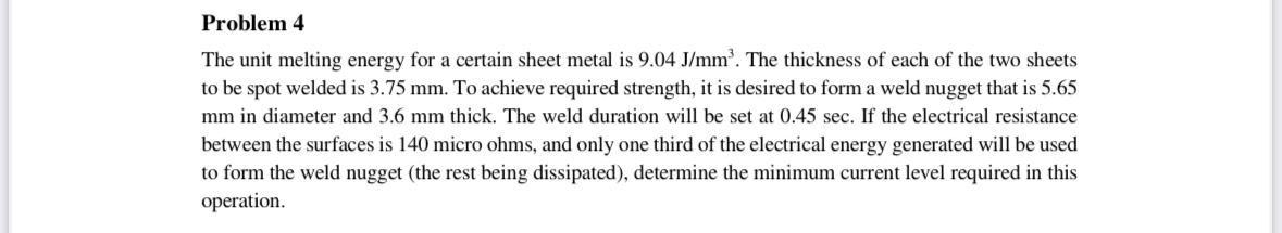 Problem 4 The unit melting energy for a certain