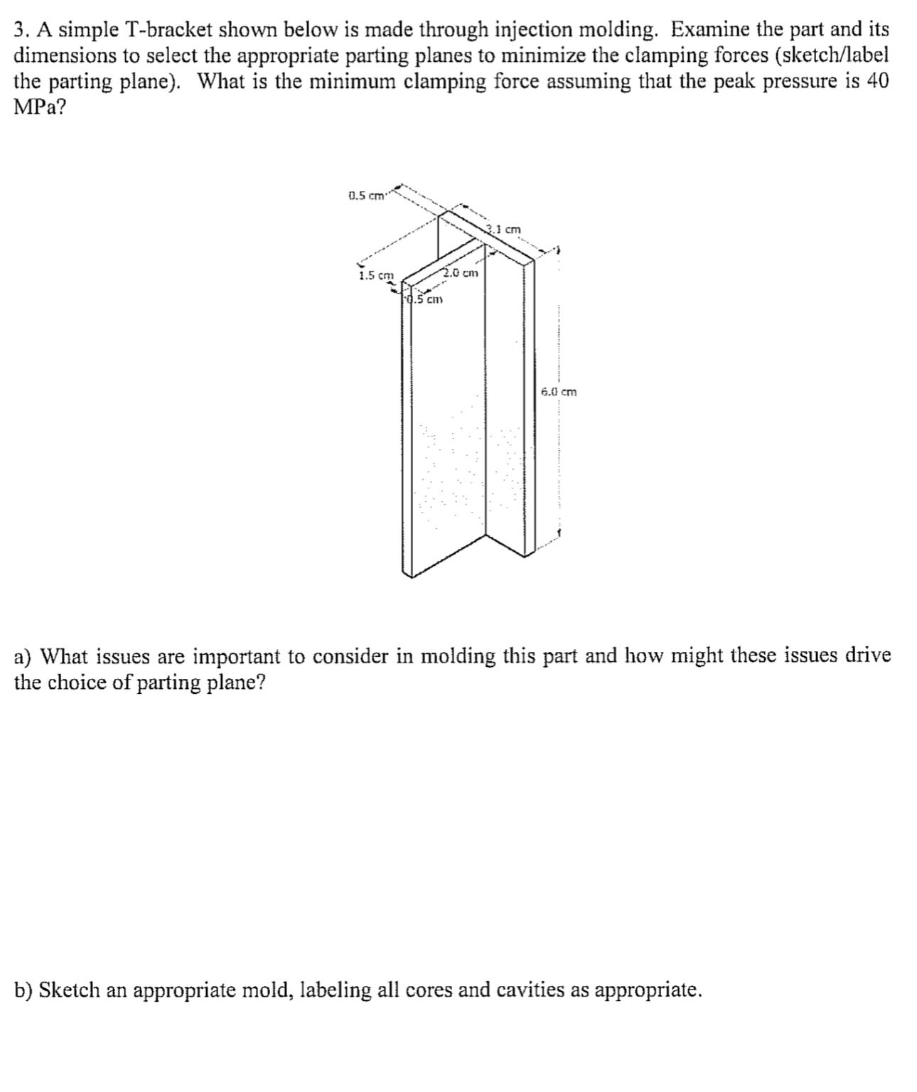 3 . A simple T - bracket shown below is made