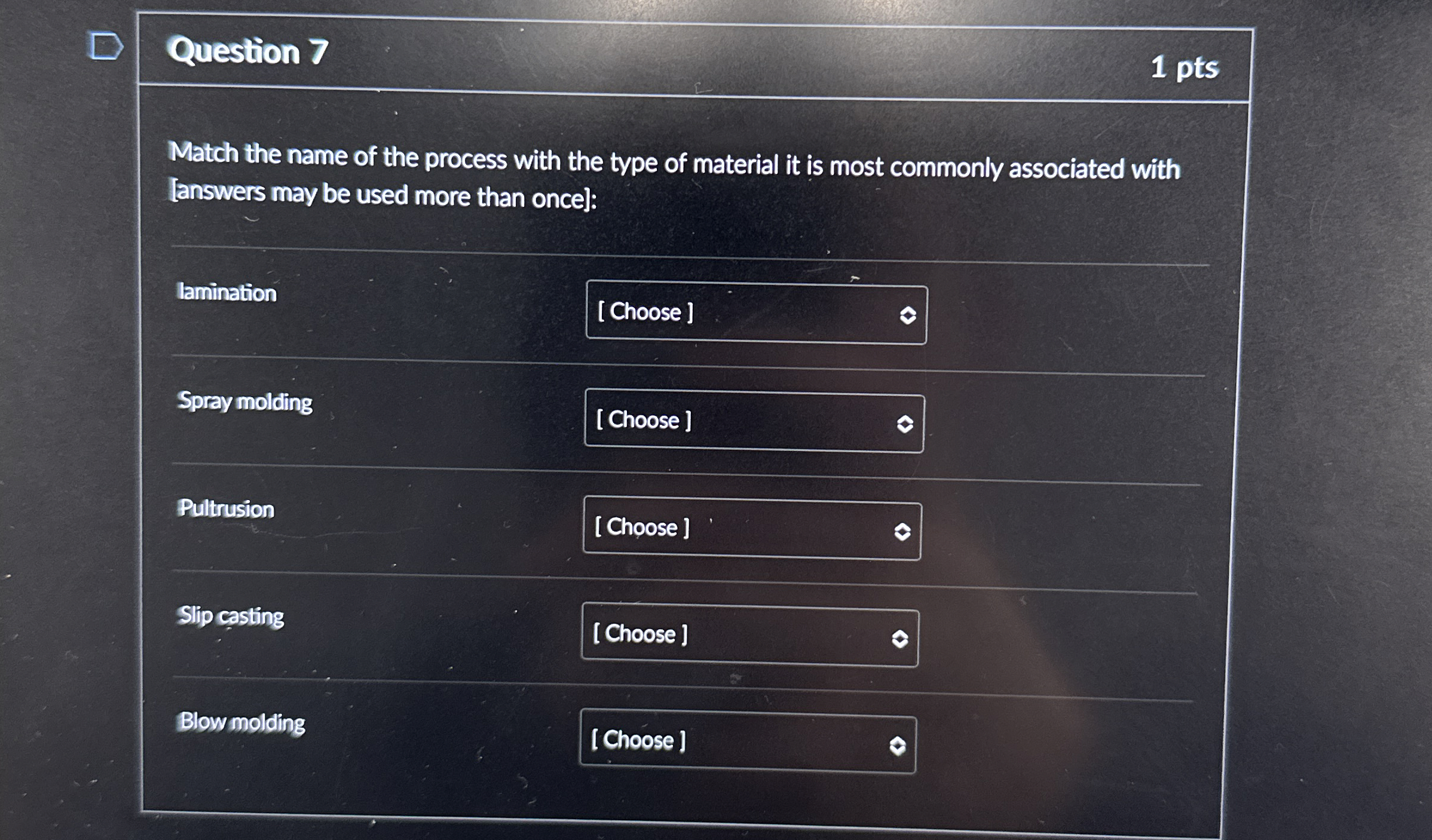 Question 7 1 pts Match the name of the process