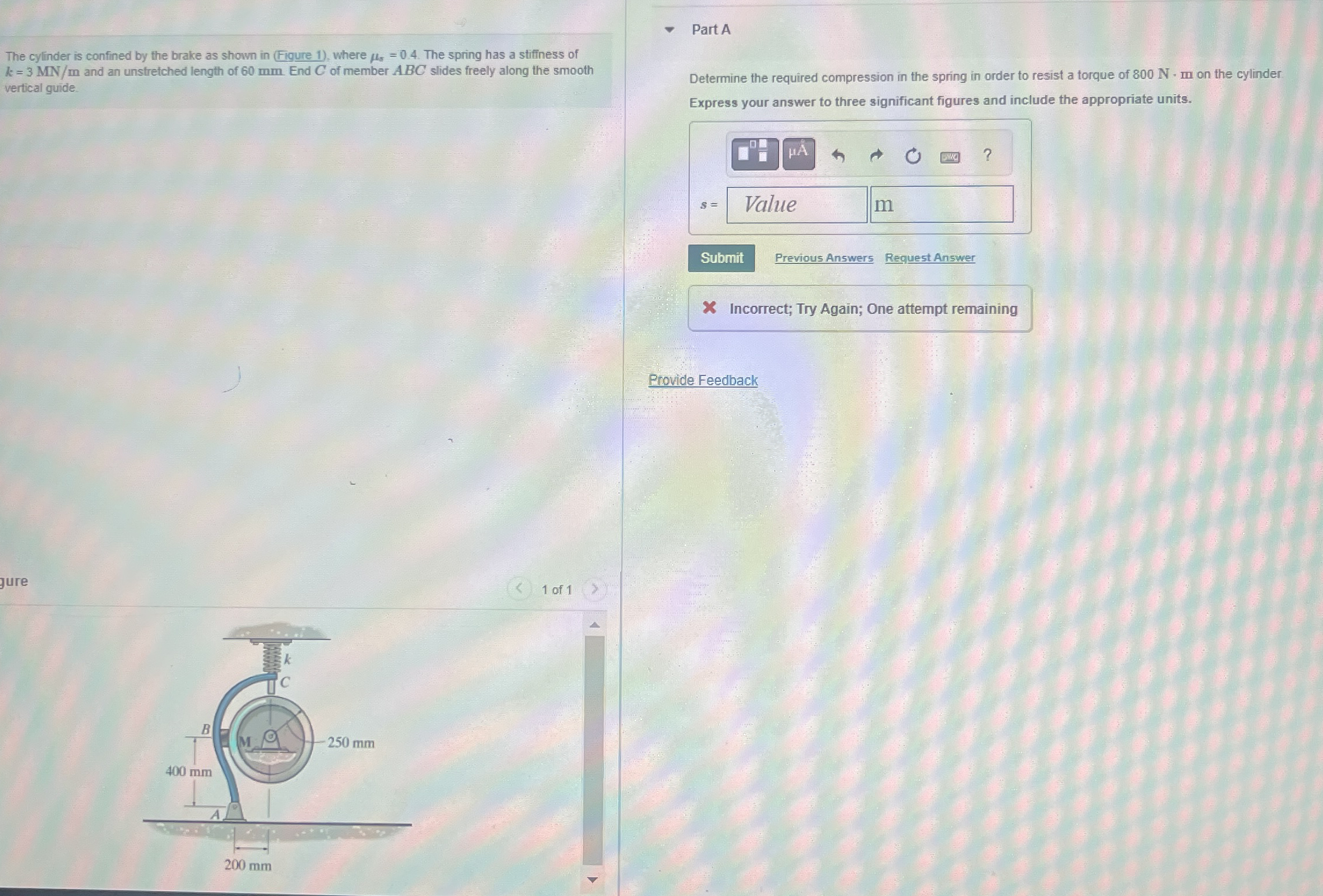 The cylinder is confined by the brake as shown in