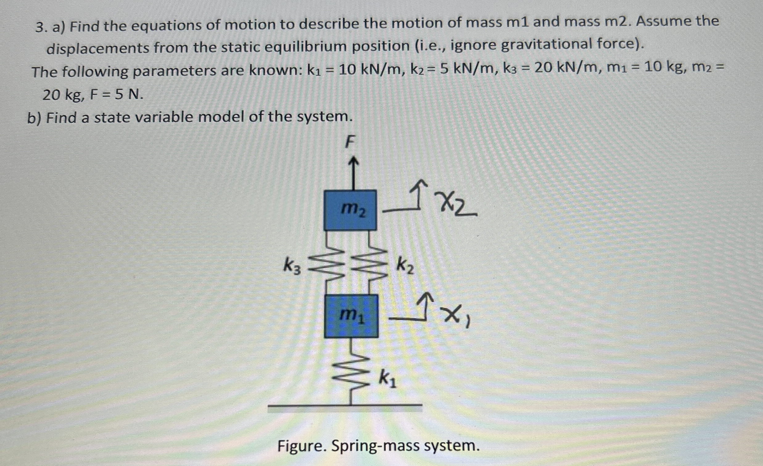 a ) Find the equations of motion to describe the