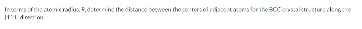 In terms of the atomic radius, R , determine the