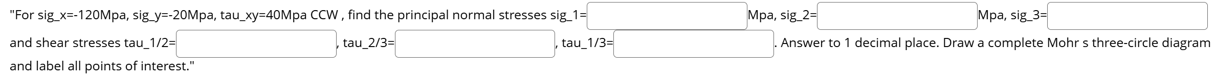 "For sig _ x = - 1 2 0 Mpa, sig _ y = - 2 0 Mpa,