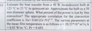 c ) Estimate the heat transfer from a 4 0 W