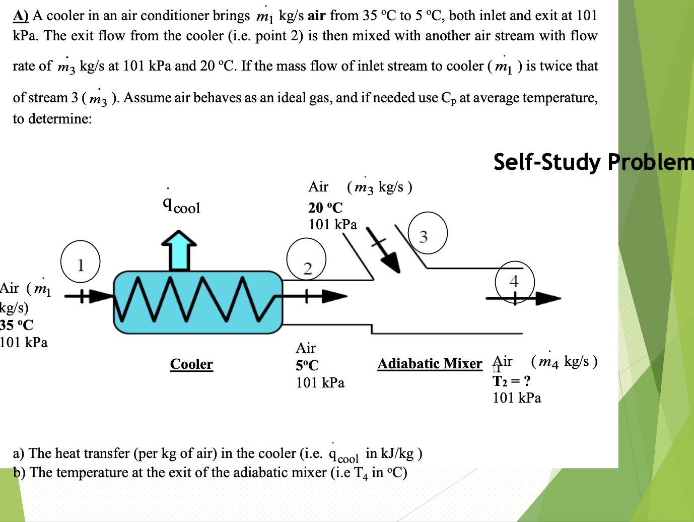 A ) A cooler in an air conditioner brings m 1 k g