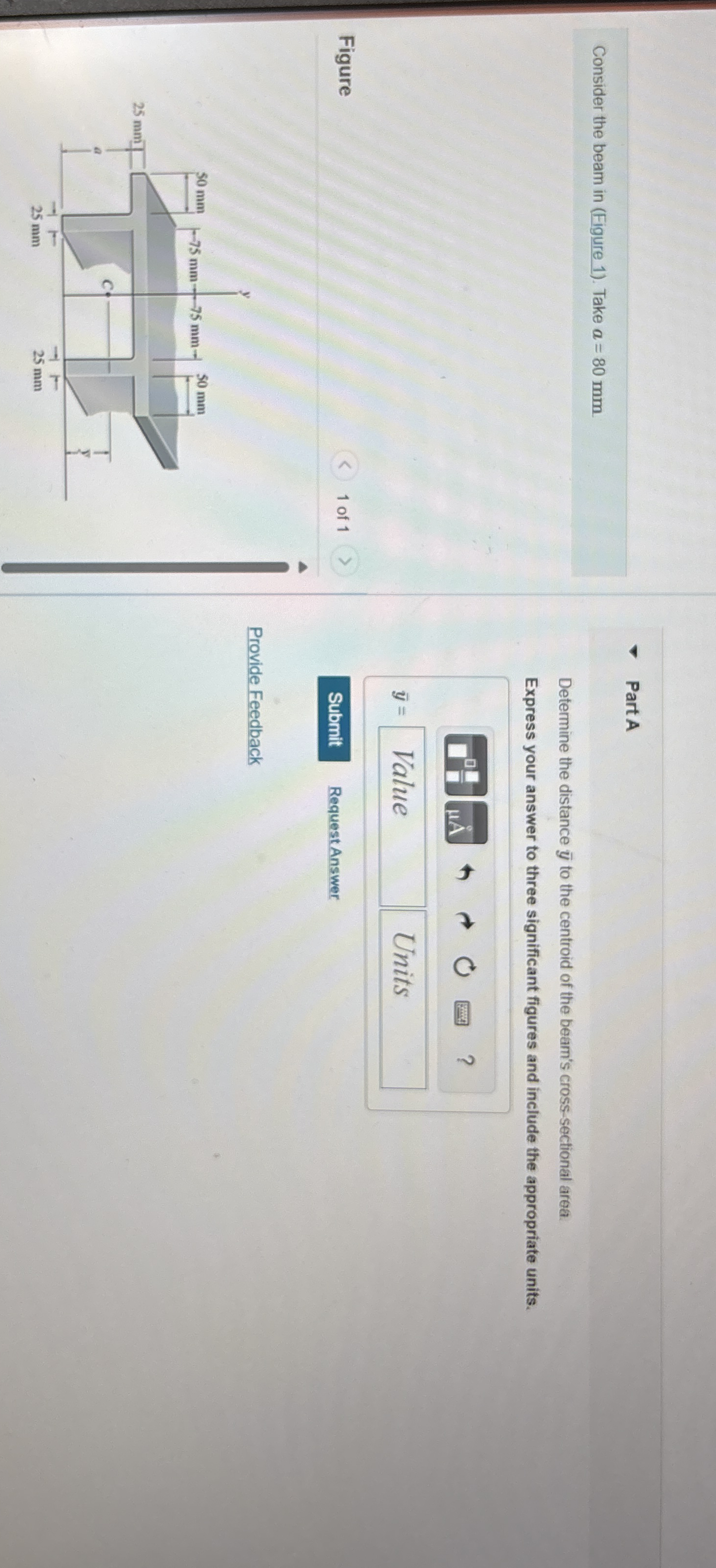 Consider the beam in ( Figure 1 ) . Take a = 8 0