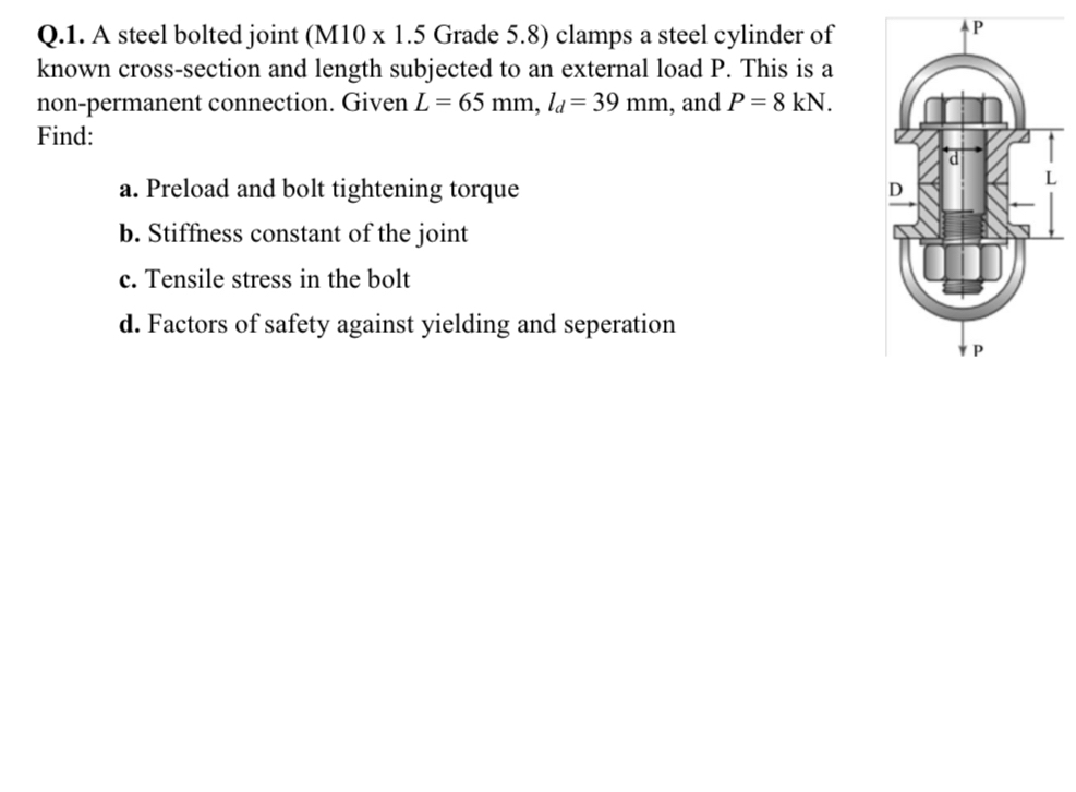 Q . 1 . A steel bolted joint ( M 1 0 x 1 . 5