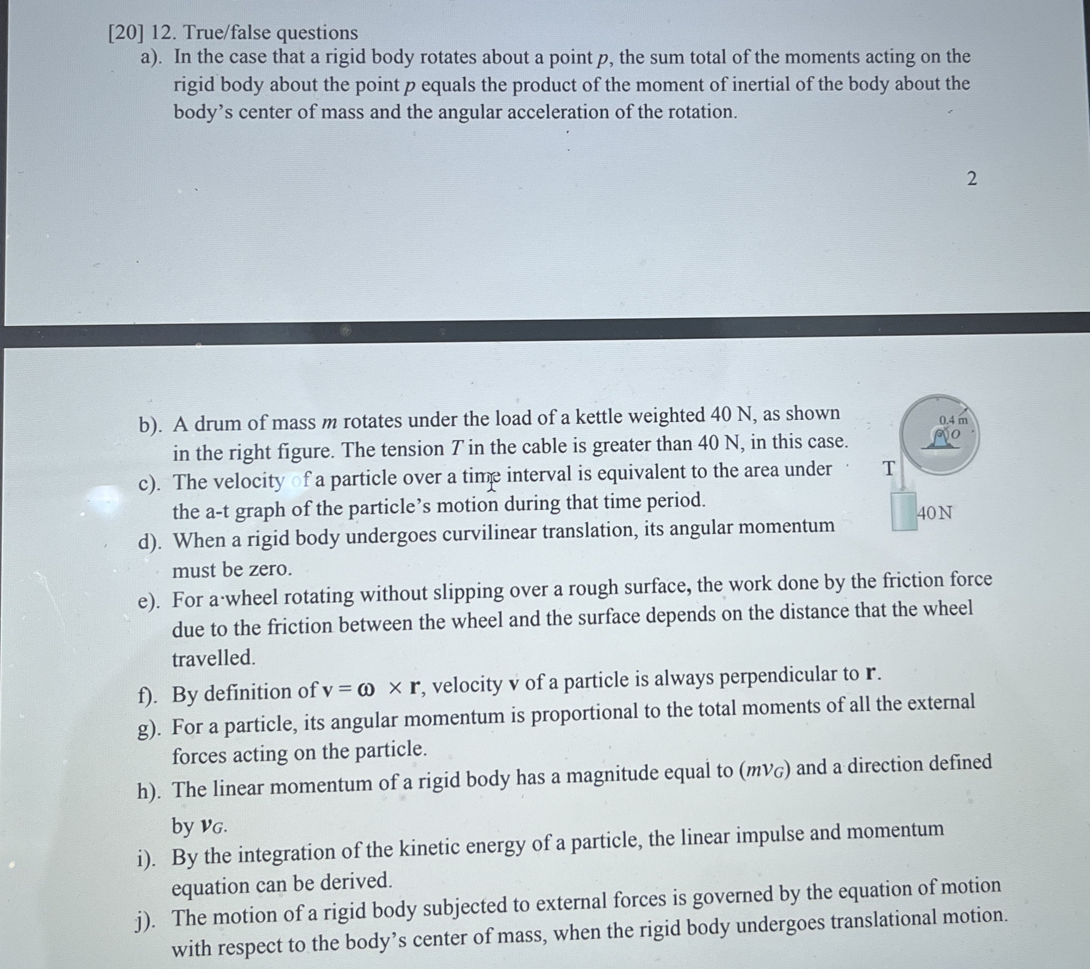 [ 2 0 ] 1 2 . True / false questions a ) . In the