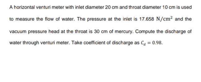 A horizontal venturi meter with inlet diameter 2