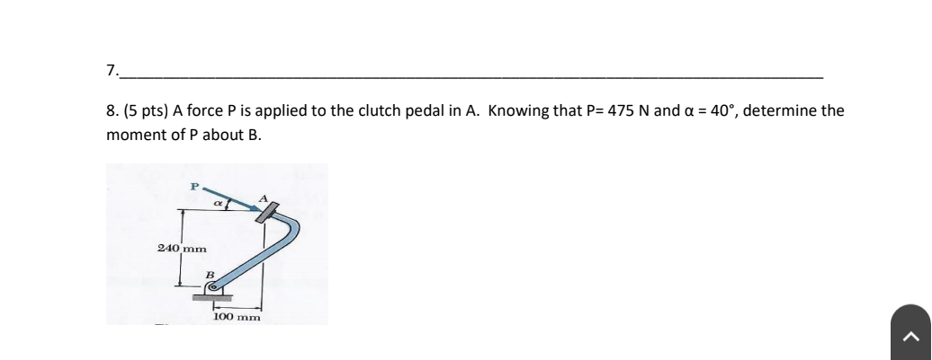 A force P is applied to the clutch pedal in A .