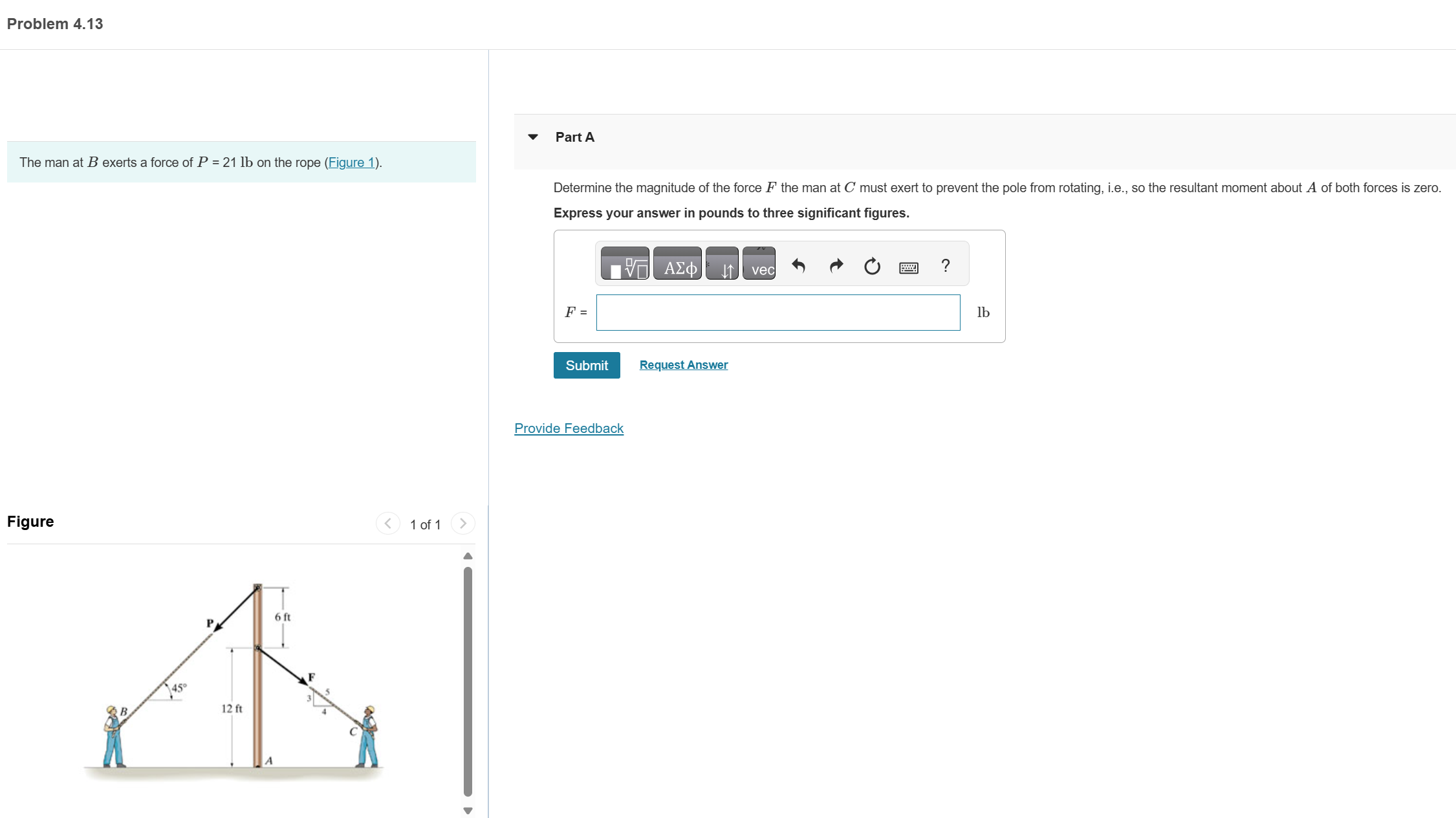 The man at \ ( B \ ) exerts a force of \ ( P = 2