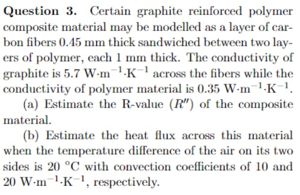 Question 3 . Certain graphite reinforced polymer